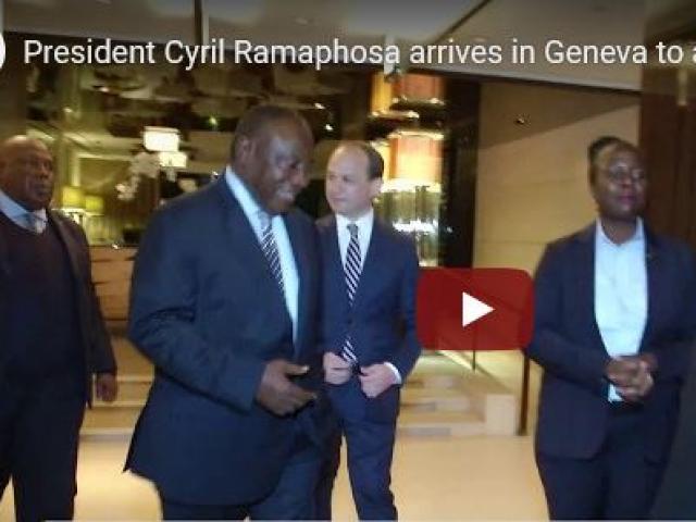 President Ramaphosa arrives in Geneva